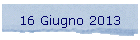 16 Giugno 2013