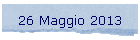 26 Maggio 2013