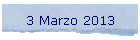 3 Marzo 2013