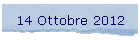 14 Ottobre 2012